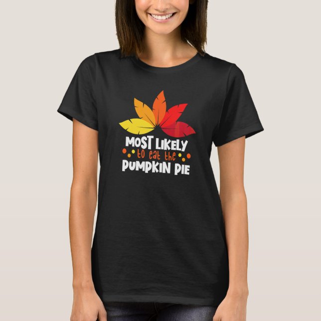 T-shirt Plus susceptible de manger de la tarte au potiron  (Devant)