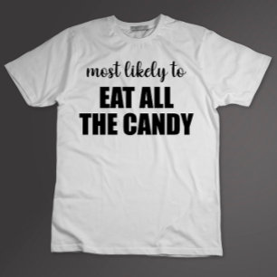 T-shirt Plus susceptible de manger tous les bonbons drôle 