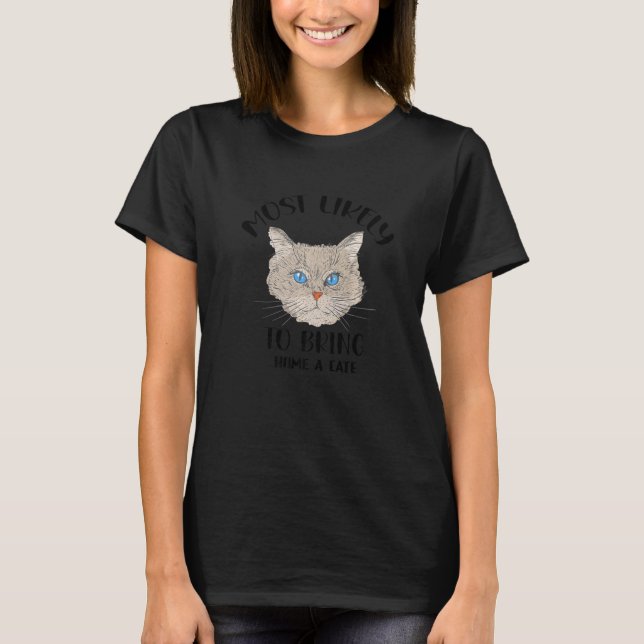 T-SHIRT PLUS SUSCEPTIBLE DE RAMENER UN CHAT À LA MAISON, A (Devant)
