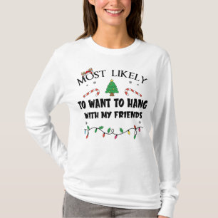T-shirt Plus susceptible de vouloir traîner avec mes amis 