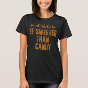 T-shirt Plus susceptible d'être plus sucré que les bonbons
