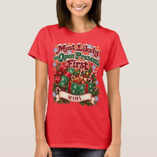 T-shirt Plus susceptible d'ouvrir les cadeaux en premier N
