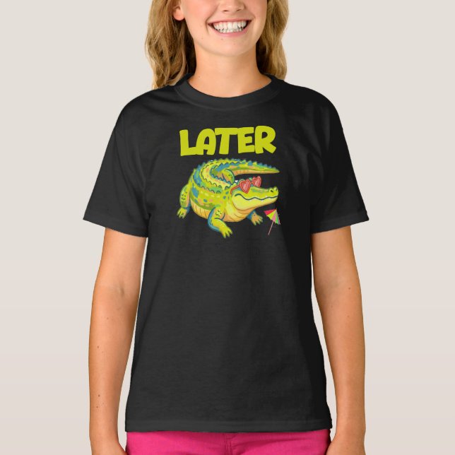 T-shirt Plus tard Alligator, Été Amusant (Devant)