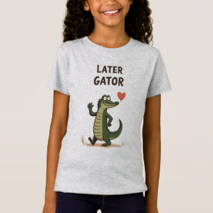 T-Shirt Plus tard Gator Drôle Alligator Au revoir