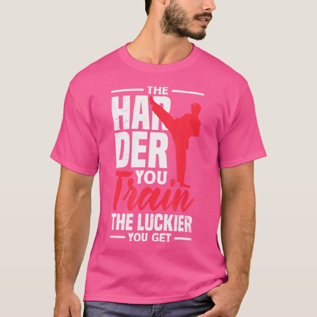 T-shirt Plus Vous Entraînez Le Luckier Vous Obtenez Karate (Devant)