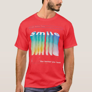 T-shirt Plus vous souriez mieux vous regardez Motivation