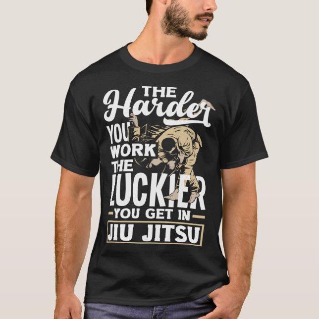 T-shirt Plus Vous Travaillez Dur, Plus Vous Êtes Luckier À (Devant)