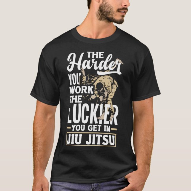 T-shirt Plus Vous Travaillez Dur, Plus Vous Êtes Luckier À (Devant)