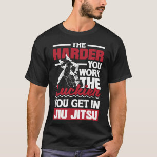T-shirt Plus Vous Travaillez Dur, Plus Vous Êtes Luckier À