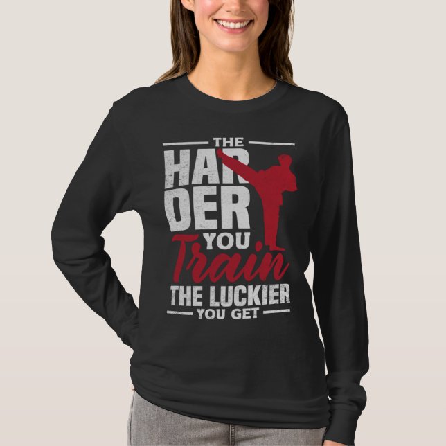 T-shirt Plus Vous Vous Entraînez Plus Vous Avez de Chance  (Devant)
