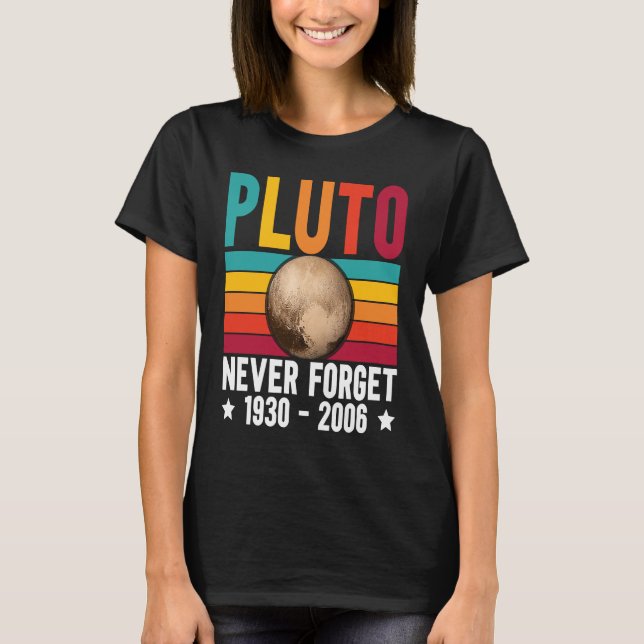 T-shirt Pluto 9th Planet Never Forget Astronomy Solar Syst (Devant)