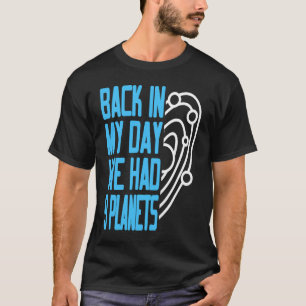 T-shirt Pluto De Retour Dans Mon Jour Nous Avons Eu 9 Plan