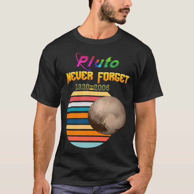 T-shirt Pluto La Planète N'Oublie Jamais L'Espace Est Enco (Devant)