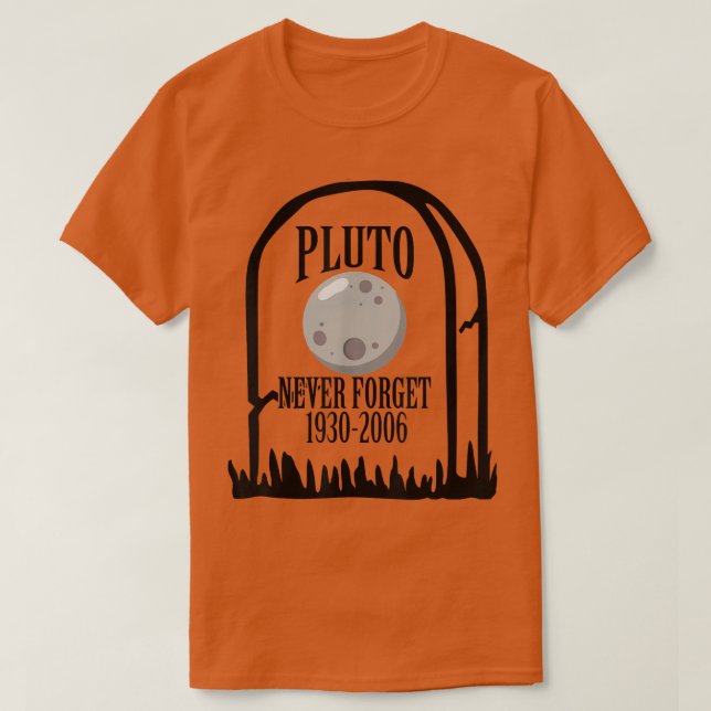 T-shirt Pluto Never Forget Astronomy Funny science gift fo (Design devant)