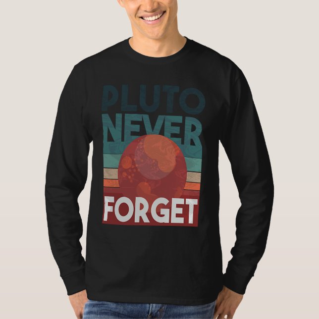 T-shirt Pluto never forget planet space science (Devant)