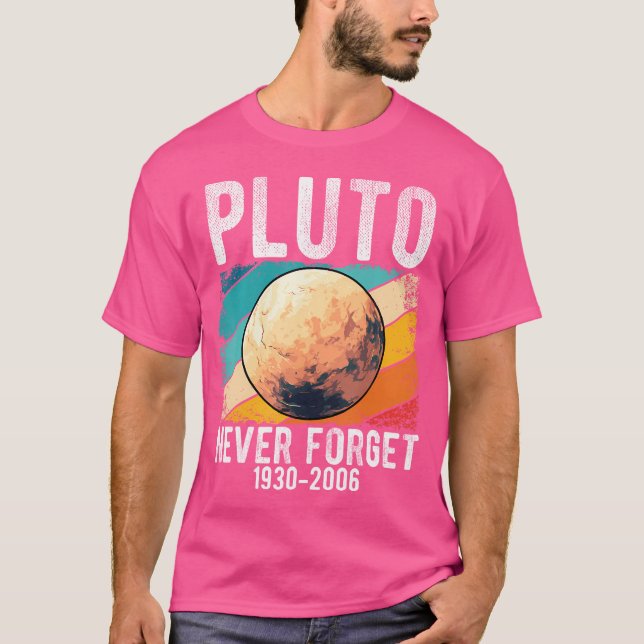 T-shirt Pluto n'oublie jamais 1930-2006 Pluto Astronomy Vi (Devant)