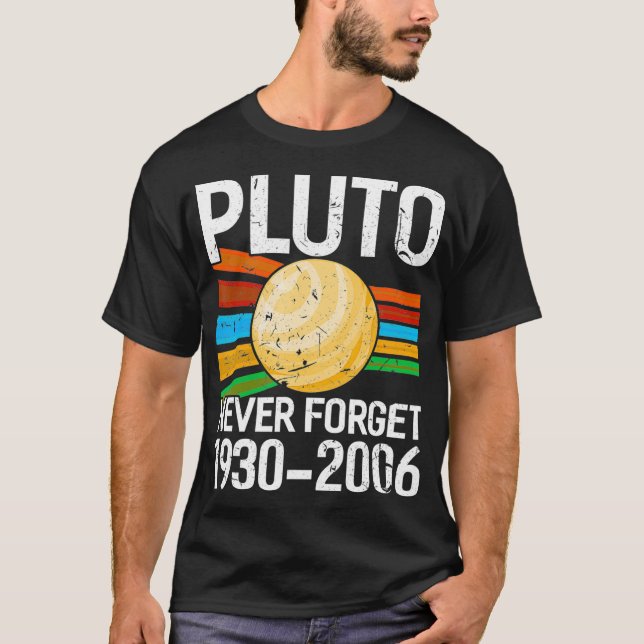 T-shirt Pluto n'oublie jamais l'astronomie astrophysique d (Devant)
