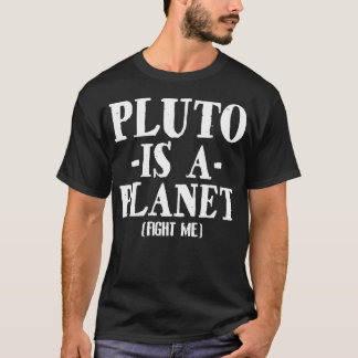 T-shirt Pluton Est Une Planète Qui Me Combat Adulte Drôle 