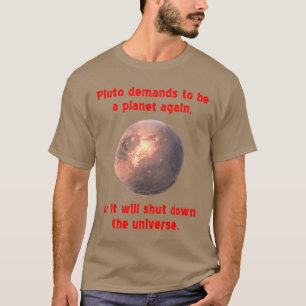 T-shirt Pluton exige d'être une planète encore…