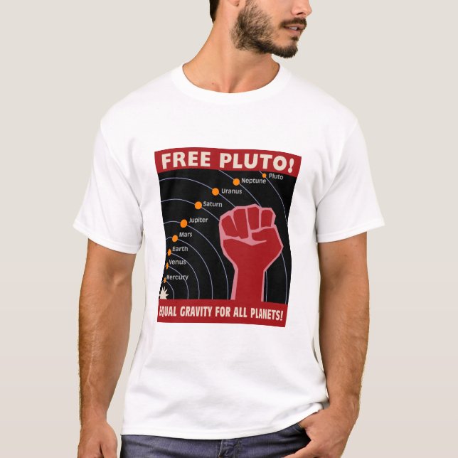 T-shirt PLUTON LIBRE ! Gravité égale pour toutes les (Devant)