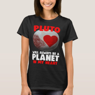 T-shirt Pluton sera toujours une planète dans le cœur des