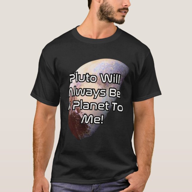 T-shirt Pluton sera toujours une planète pour moi ! 2 (Devant)