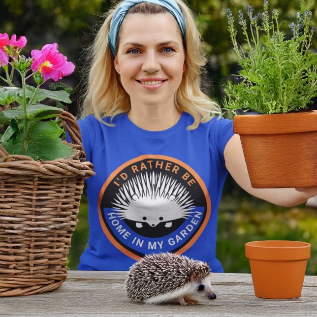 T-shirt Plutôt être à la maison dans Mon Jardin Cute Héris (Créateur téléchargé)