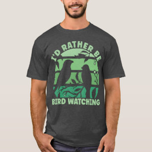 T-shirt Plutôt Être Oiseau observer drôle