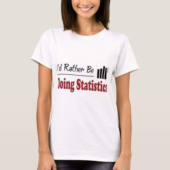 T-shirt Plutôt fasse des statistiques (Devant)