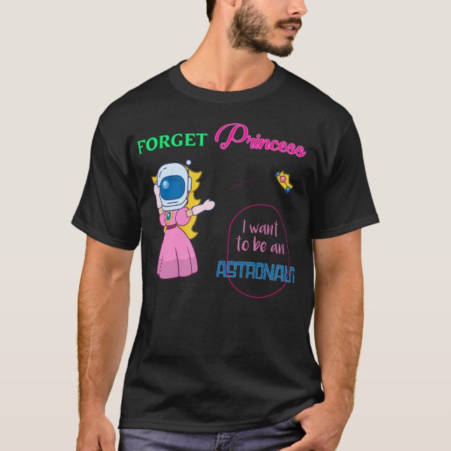 T-shirt Plutôt l'astronaute que la princesse Design (Devant)
