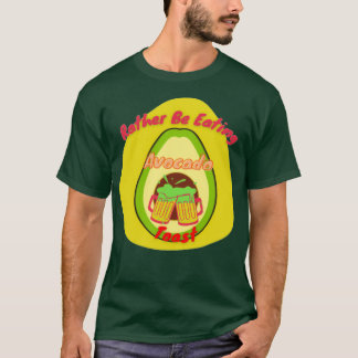 T-shirt Plutôt Manger Du Toast Avocado