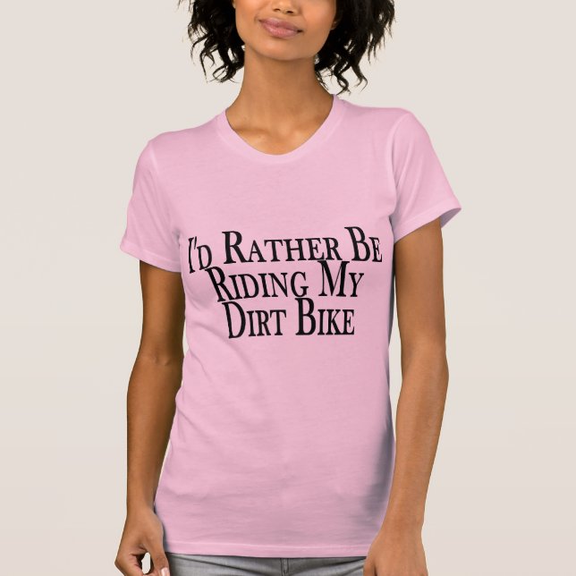 T-shirt Plutôt monte mon vélo de saleté (Devant)