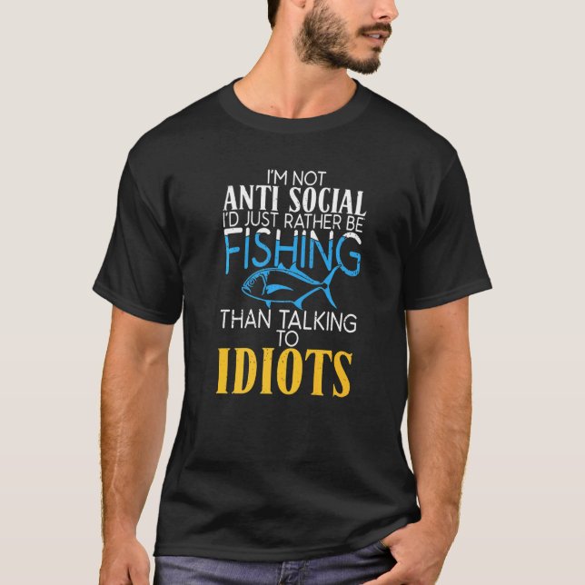 T-shirt Plutôt Pêcher Que Parler Aux Idiots Chasser F (Devant)