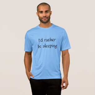 T-shirt Plutôt Que De Dormir Chemise