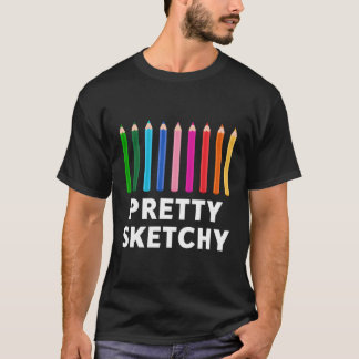 T-shirt Plutôt Sketchy Amusant Art Lover Artiste crayon co