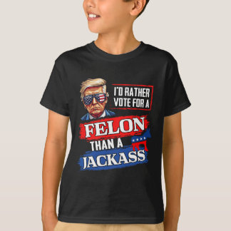 T-shirt Plutôt Voter Pour Un Felon Que Pour Un Jack Vote 2