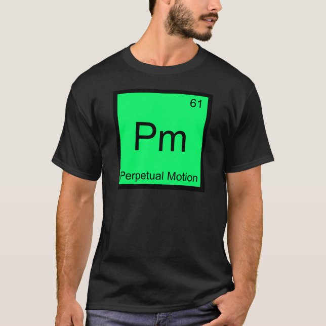 T-shirt Pm - Perpetual Motion Chimie Élément Symbole Tee (Devant)