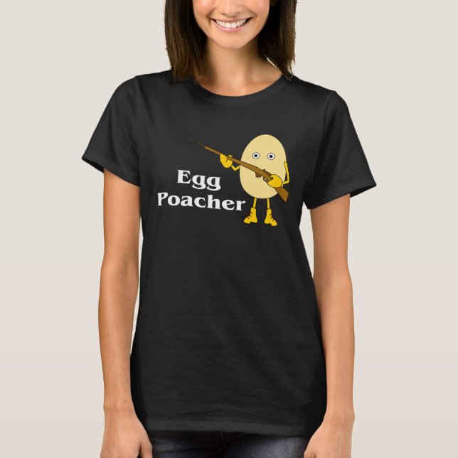 T-shirt Poacher d'oeufs (Devant)