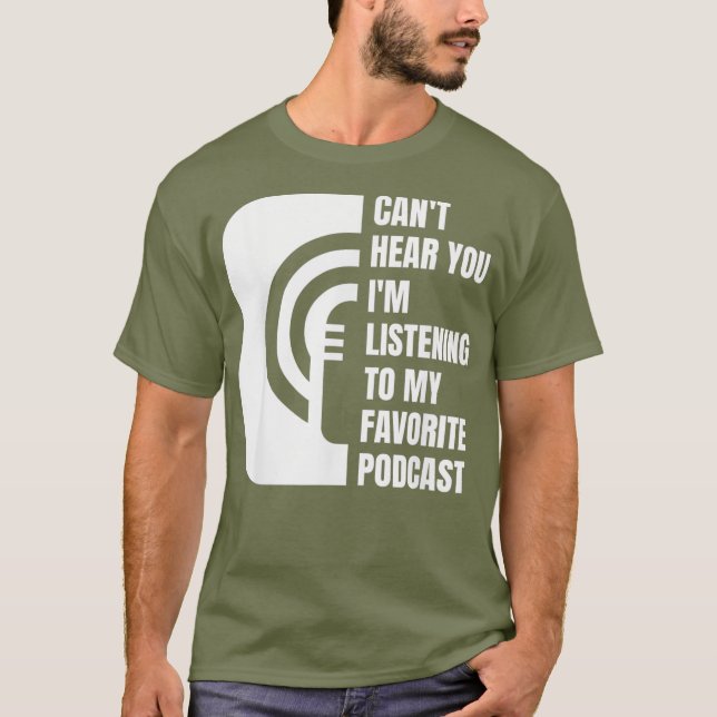 T-shirt Podcast Cant Vous Écouter À Mon Favori (Devant)
