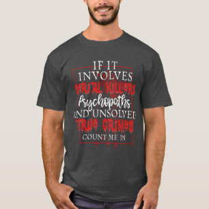 T-shirt Podcast de Crime Vrai Tueur en Série Meurtre Spect
