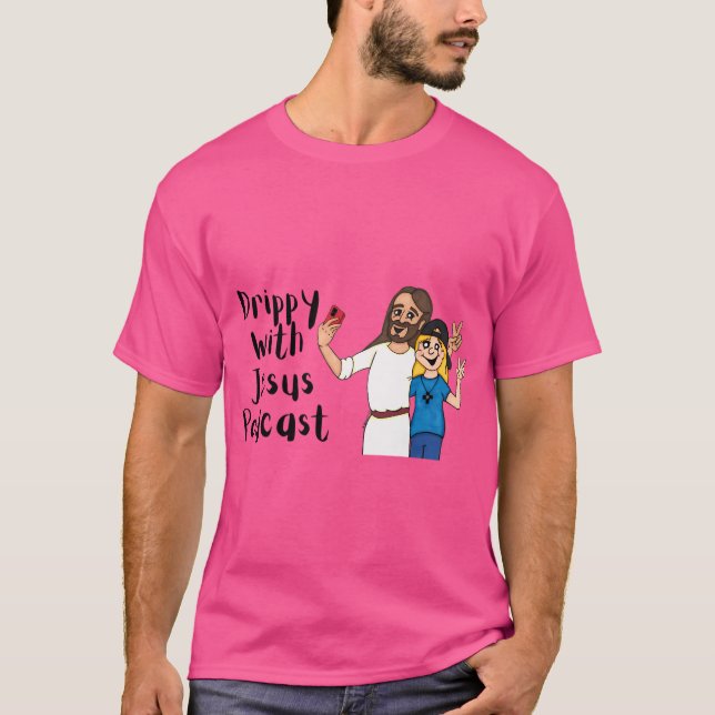 T-shirt Podcast Drippy With Jesus (Devant)