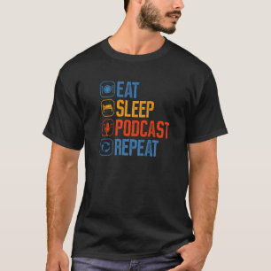 T-shirt Podcast Eat Sleep Répéter Diffuseur Podcaster Pod