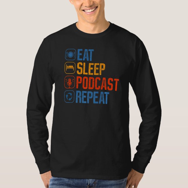 T-shirt Podcast Eat Sleep Répéter Diffuseur Podcaster Pod (Devant)