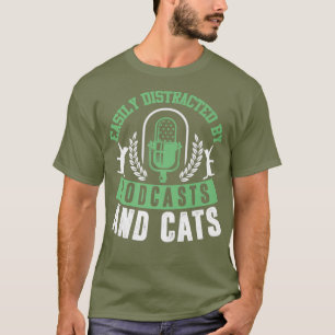 T-shirt Podcast Funny Amoureux des chats Quote d'écoute Pr