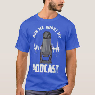 T-shirt Podcast Pod Cast Podcaster Podcaster Funny