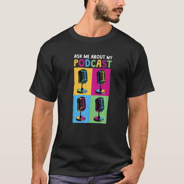 T-shirt Podcaster Me Demander À Propos De Mon Podcast 1 (Devant)