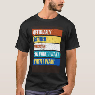 T-shirt Podcaster Retraité Podcaster Retraité Podcaster Re