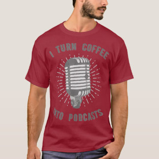 T-shirt Podcasting amusant Café Diffusion Podcast Tee