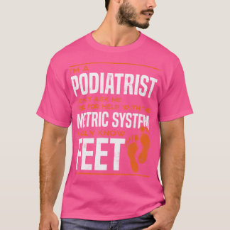 T-shirt Podiatriste Pied Docteur Podiatrie Drôle