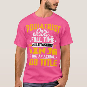 T-shirt Podiatriste Titre du travail - Chiropodist Foot Do